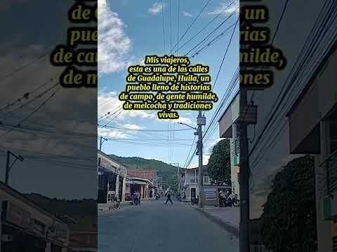 ​Mis viajeros, esta es una de las calles de Guadalupe, Huila