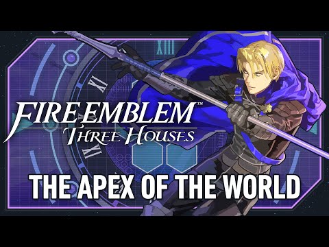 THE APEX OF THE WORLD | Fire Emblem: Three Houses [Frozenith Remix]