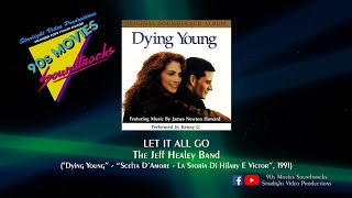 Let It All Go - The Jeff Healey Band ("Dying Young", 1991)