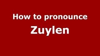 How to pronounce Zuylen