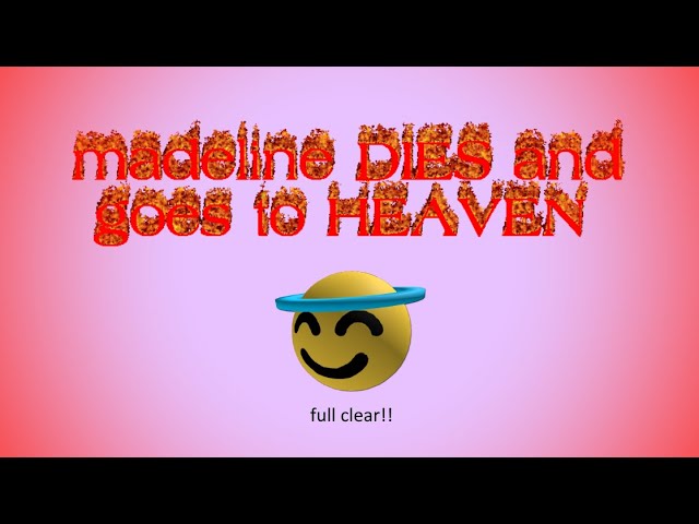 Madeline Dies and Goes to Heaven