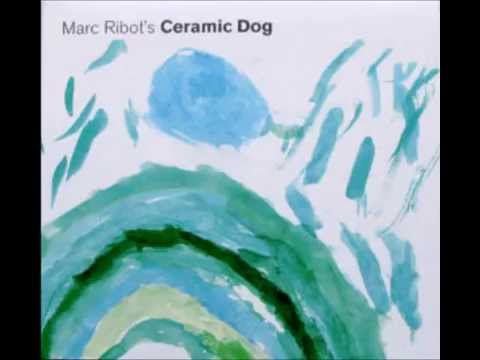 Marc Ribot's Ceramic Dog Live (digest)