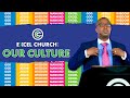 EXCEL Church: Our Culture