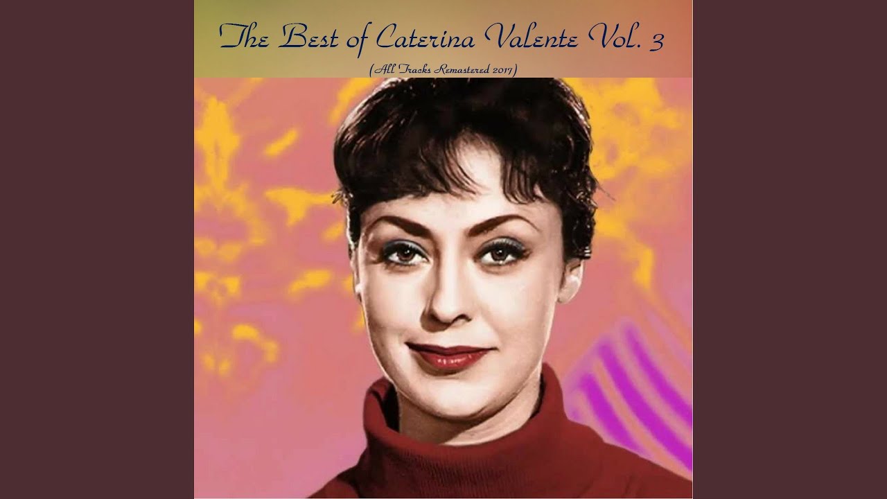 sag mir quando caterina valente sag mir quando caterina valente
