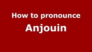 How to pronounce Anjouin