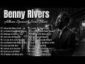 Benny Rivers Spanish Soul Blues Lost In Passion Drenched In Soul