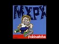 MxPx - Pxpx (Pokinatcha Punx)