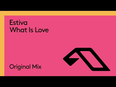 Estiva - What Is Love (@estivamusic)