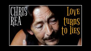 Chris Rea - Love Turns To Lies (SR)