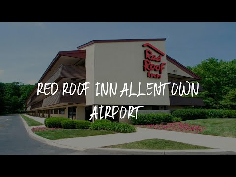 Red Roof Inn Allentown Airport Review - Allentown , United States of America