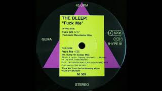 The Bleep! ‎– Fuck Me (Mr. Dump On Extasy Mix)