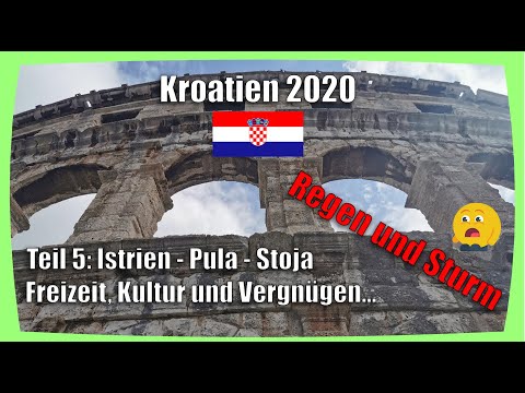 Camping Urlaub Kroatien 2020 - Teil V - Pula - Stoja - Freizeit, Kultur, Natur...Regen und Sturm