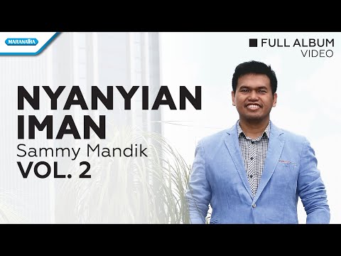 KemulianMu Datanglah - Sammy Mandik (Video full album)