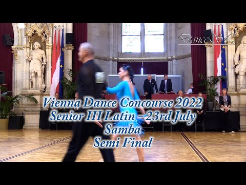 Vienna Dance Concourse 2022 - Senior III Latin Samba WDSF - Semi Final - 23 July 2022