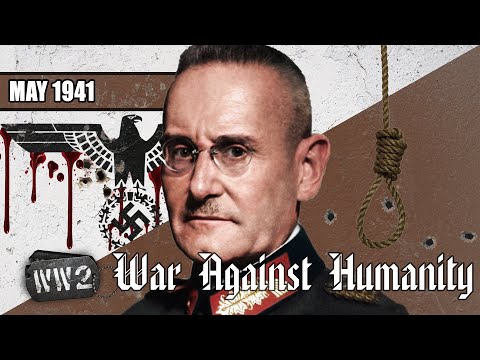 The Wehrmacht's License to Kill the Innocent - War Against Humanity 012 - May 1941