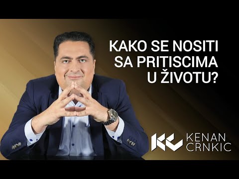 Dr Kenan Crnkić - Kako se nositi sa pritiscima u životu?