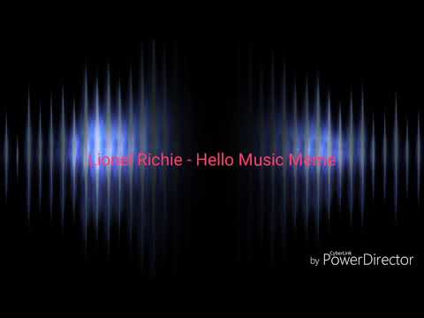 Lionel Richie - Hello (Is It Me You're Looking For) (Meme Sound Effects)
