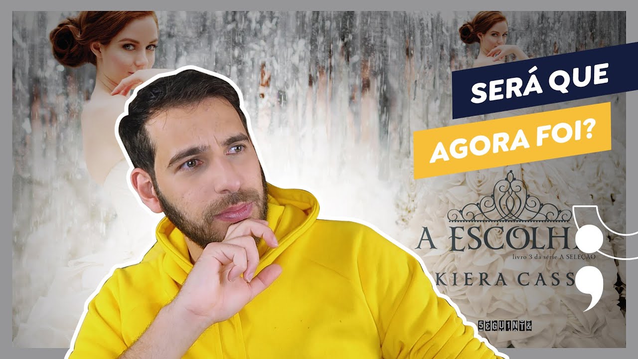 Daí que então eu li A Escolha (Lendo A Seleção - livro 3)