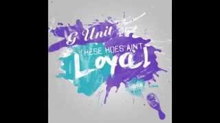 G Unit - Loyal (Remix) [Free Download]