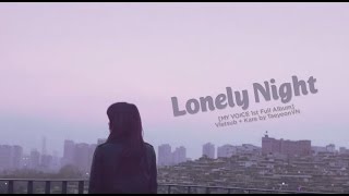 [TYVN][Hangul + Kara + Vietsub] Lonely Night | TAEYEON 태연