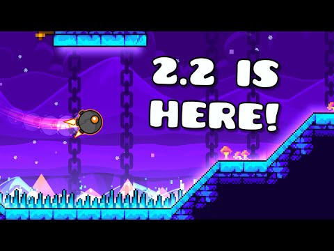 The Geometry Dash 2.2 Experience