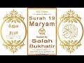 Surah 019 Maryam: HD video || Reciter: Salah Bukhatir