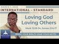 Loving God Loving Others Mark 12 28 34 James 2 14 17 March 1 2026 International Sunday School