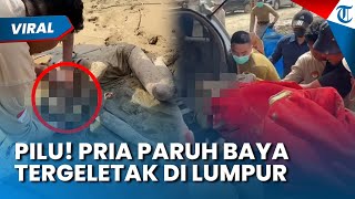 MOMEN PILU! PRIA PARUH Baya Tergeletak Lemas di Lumpur 3 Hari, Diselamatkan oleh Wamendagri