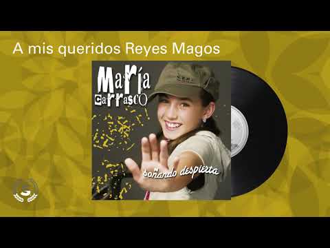 Maria Carrasco - A mis queridos Reyes Magos (Audio Oficial)