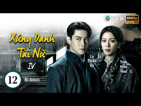 Phim TVB lồng tiếng Xứng Danh Tài Nữ 4: Bên Bờ Vực Thẳm 12/25 | Lê Diệu Tường, Hồ Định Hân | 2024