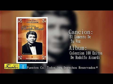 El Lamento De Tu Voz  - Rodolfo Aicardi y Su Tipica Ra7 /  Discos Fuentes