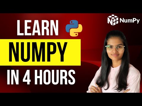 Learn NUMPY in 4 hours | Full numpy course in one video | Numpy basic to master | Data science numPY