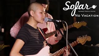 No Vacation - You’re Not With Me | Sofar NYC