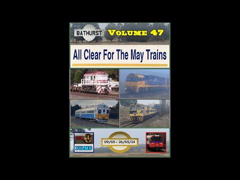 158F: Bathurst Vol. 47 - All Clear For The May Trains (09/05 - 26/05/24)
