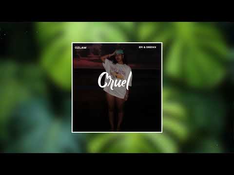 Ozlam - Cruel ( ft Epi & Dreixx ) 2025
