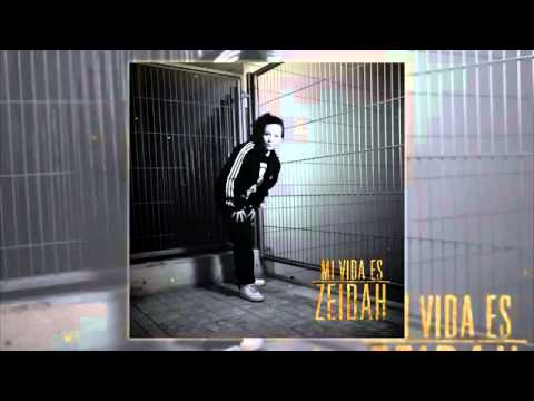 Zeidah - Entro [Mi vida es]
