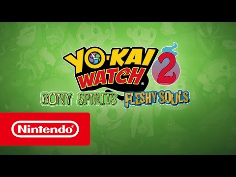 YO-KAI WATCH 2: Bony Spirits & YO-KAI WATCH 2: Fleshy Souls – Introduction Trailer (Nintendo 3DS)