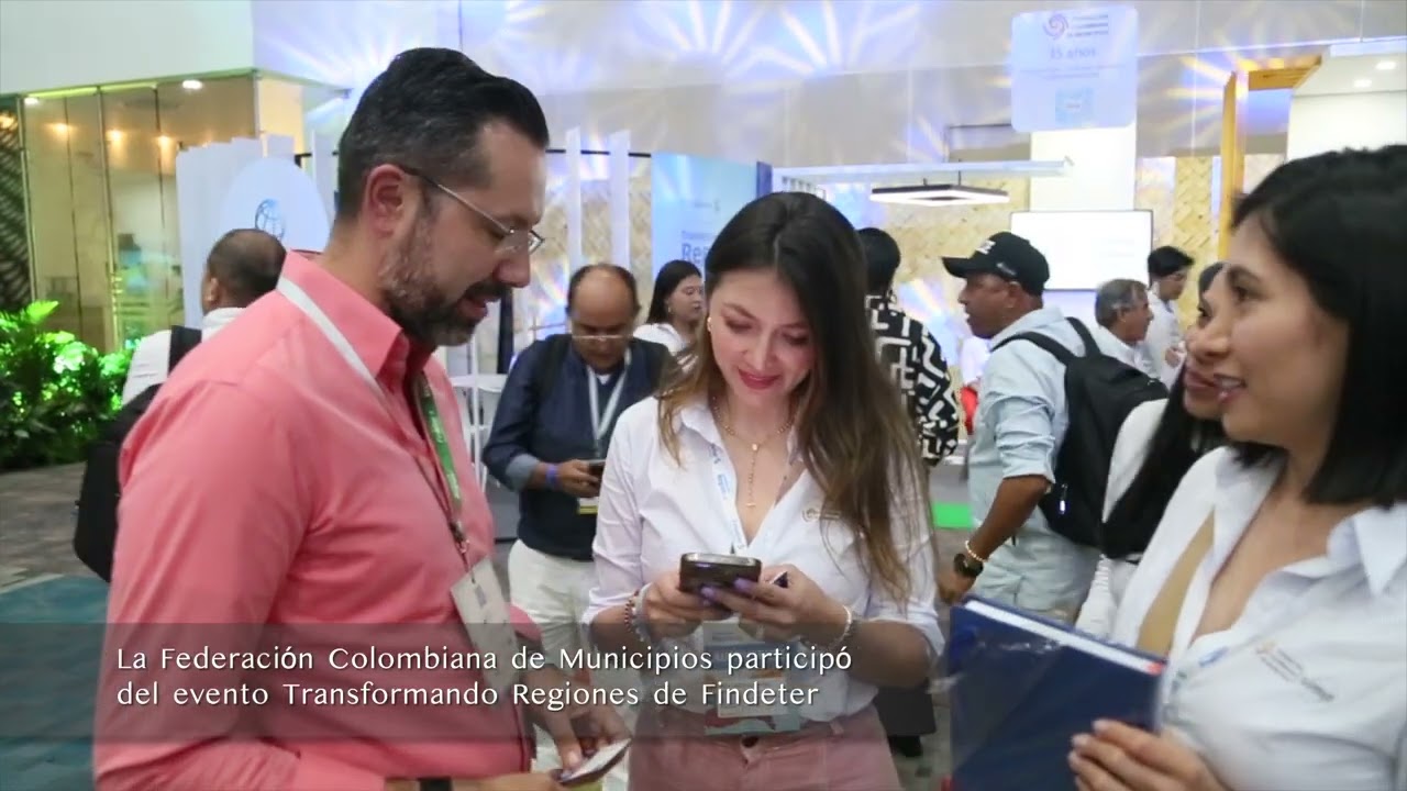 TV MUNICIPIOS: LA FCM PARTICIPÓ EN EL EVENTO #TRANSFORMANDOREGIONES DE FINDETER