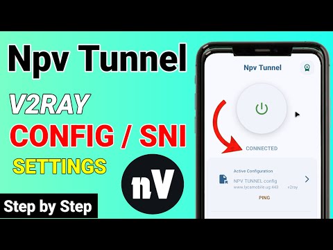 How to setup npv tunnel with v2ray and SNI config for fast and secure browsing 
