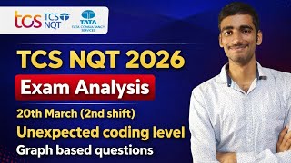 TCS NQT 2026 Exam Analysis (20 March 2nd Shift) 😱 Unexpected Coding Level!