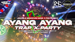 Download lagu DJ AYANG AYANG TRAP X PARTY GAYENG VIRAL TIKTOK‼️ SENGKUNI GENK  mp3