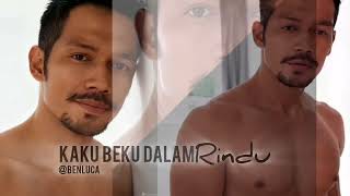 Download lagu KAKU BEKU DALAM RINDU writen by Benluca mp3