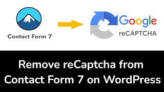 How to Remove reCaptcha from Contact Form 7 Plugin on WordPress?