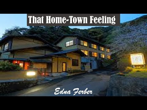 Learn English Through Story - That Home Town Feeling by Edna Ferber