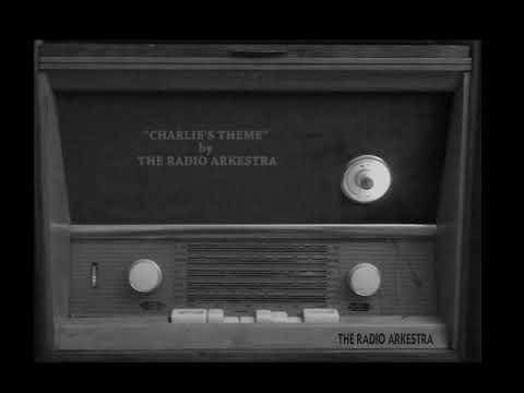 CHARLIE'S THEME   THE RADIO ARKESTRA