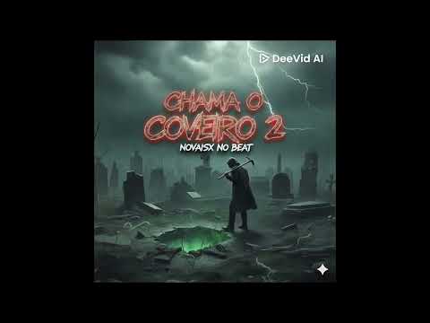 CHAMA O COVEIRO 2 - NOVAISX NO BEAT
