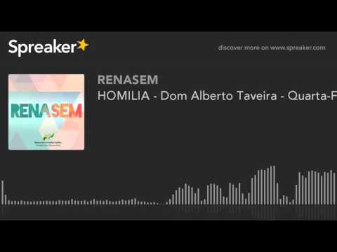 HOMILIA - Dom Alberto Taveira - Quarta-Feira (made with Spreaker)