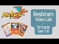Reshiram Video List – 34 (Gen 1-8) cards for the Pokémon Reshiram. Gotta Catch Em All!