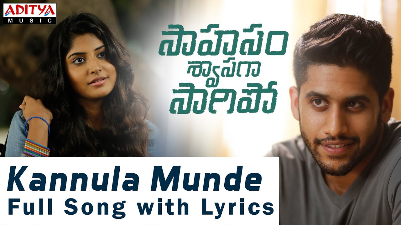Kannula munde Lyrics  | Saahasam Swaasaga Saagipo | Manjima Mohan, Naga Chaitanya | Chinmayi, Haricharan | A R Rahman