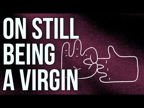 On Still Being a Virgin